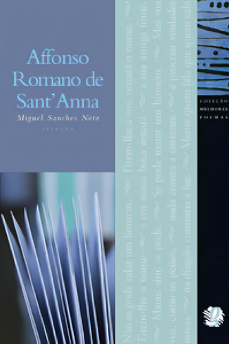 Melhores Poemas Affonso Romano De Santanna Seleção E Prefácio miguel Sanches Neto, De De, Sant'anna. Editorial Global, Tapa Mole En Português