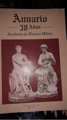 Anuario 30 Años. Academia De Historia Militar (chile)