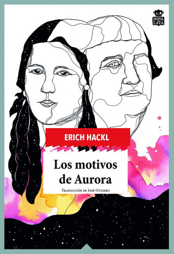 Motivos De Aurora, Los, De Erich Hackl. Editorial Hoja De Lata, Tapa Blanda, Edición 1 En Español