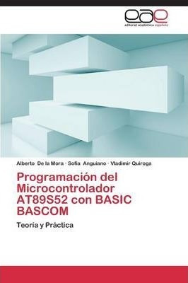 Programacion Del Microcontrolador At89s52 Con Basic Basco...