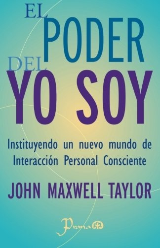 Libro : El Poder Del Yo Soy: Instituyendo Un Nuevo Mundo ...