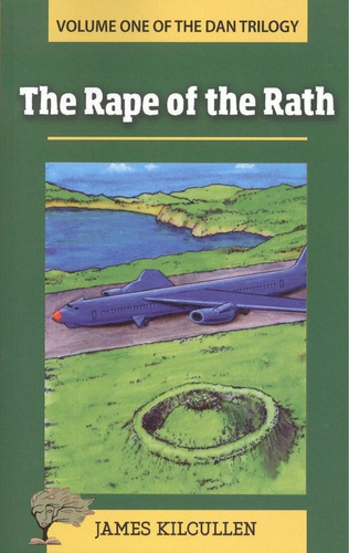 Libro: The Rape Of The Rath. Kilcullen, James. Caliope Edito