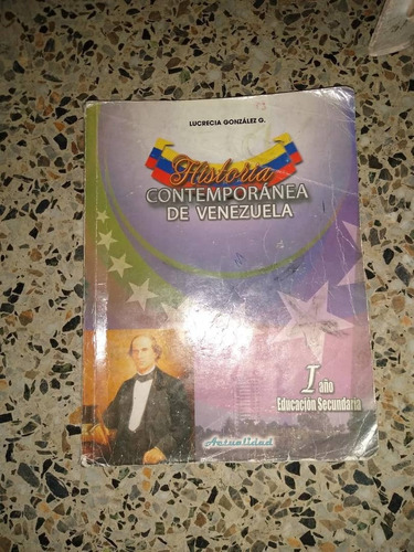 Libro Historia Contemporanea De Venezuela. 1er Año