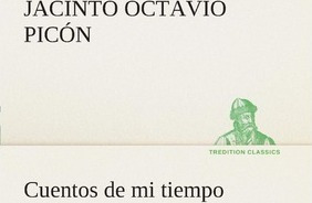 Cuentos De Mi Tiempo - Jacinto Octavio Picon