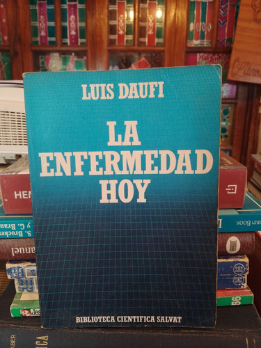 La Enfermedad Hoy - Luis Daufi