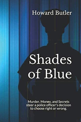 Libro: Shades Of Blue: Murder, Money, And Secrets Steer A To