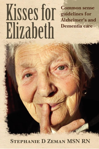 Libro: Kisses For Elizabeth: A Common Sense To Alzheimerøs