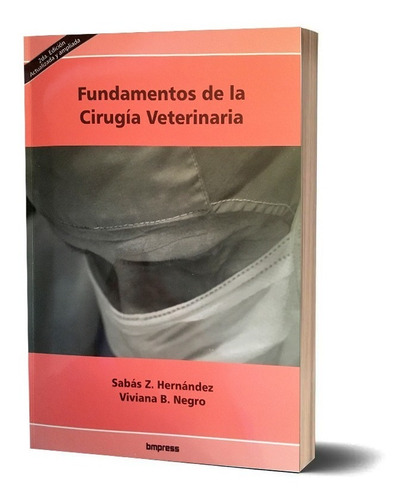 Libro Fundamentos D La Cirugía Veterinaria (hernández-negro)