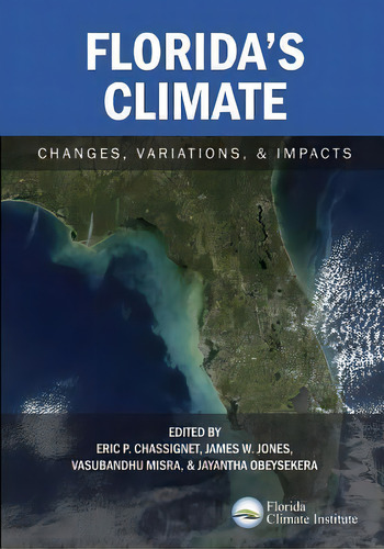 Florida's Climate : Changes, Variations, & Impacts, De Eric P Chassignet. Editorial Createspace Independent Publishing Platform, Tapa Blanda En Inglés