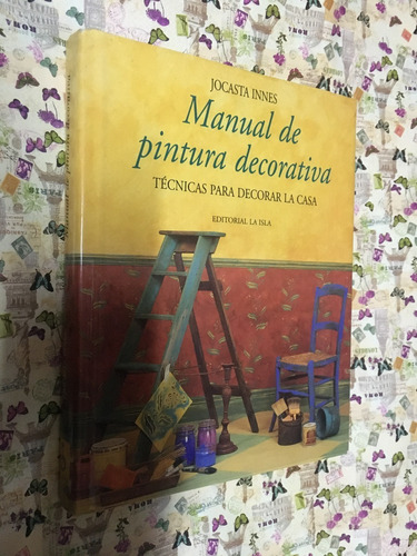 Manual De Pintura Decorativa Decorar Casa Innes Ed. La Isla