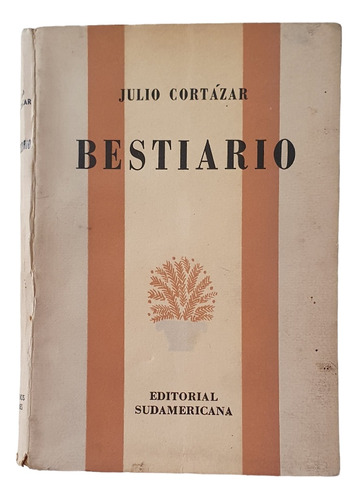 Bestiario, Julio Cortázar Primera Edición Año 1951