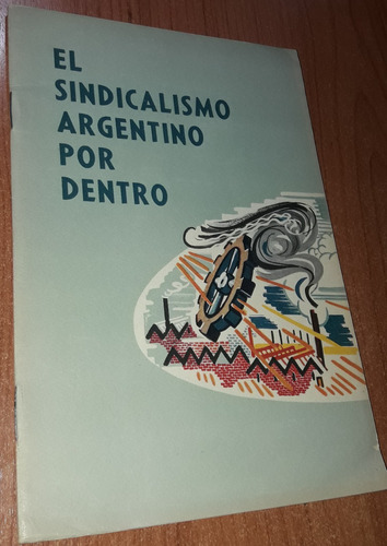 El Sindicalismo Argentino Por Dentro   Peron