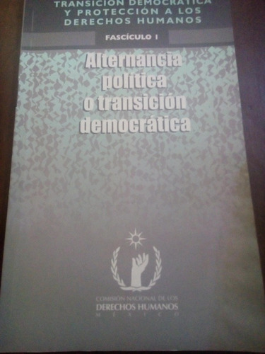 Libro Alternancia Política O Transición Democrática Cndh Mx