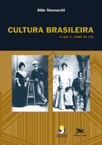 Cultura brasileira, de Vannucchi, Aldo. Editora Associação Jesuítica de Educação e Assistência Social - Edições Loyola, capa mole em português, 1999