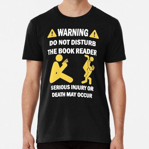 Remera Warning Do Not Disturb The Book Reader Algodon Premiu