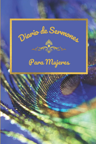 Libro Diario Sermones Para Mujeres: Edición Pavo Real