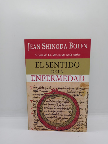 El Sentido De La Enfermedad - Jean Shinoda Bolen 