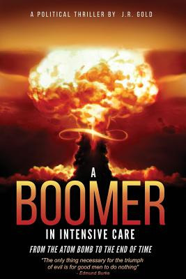 Libro A Boomer In Intensive Care: : From The Atom Bomb To...