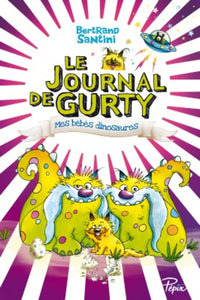 Libro Le Journal De Gurty. Mes Bebes Dinosaures