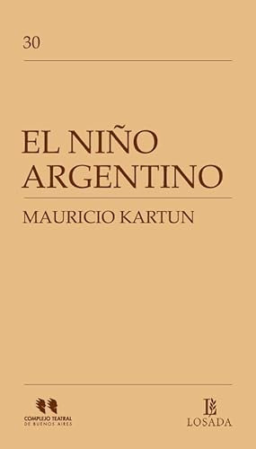 Ni O Argentino El - Complejo Teatral Buenos Aires - Kartun M