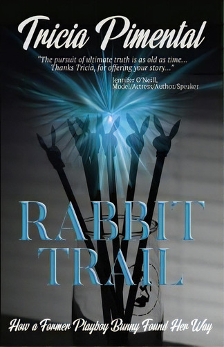 Rabbit Trail: How A Former Playboy Bunny Found Her Way, De Pimental, Tricia. Editorial Createspace, Tapa Blanda En Inglés