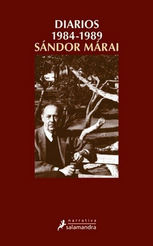 Diarios 1984 - 1989, De Sándor Márai. Editorial Salamandra En Español
