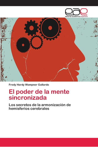 Libro:el Poder De La Mente Sincronizada: Los Secretos De La