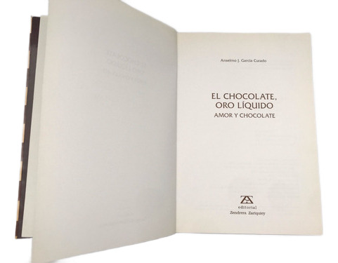 Chocolate Oro Líquido. García Curado, A. (Usado)