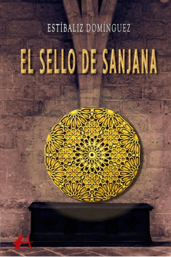 Libro: El Sello De Sanjana. Dominguez, Estibaliz. Editorial 