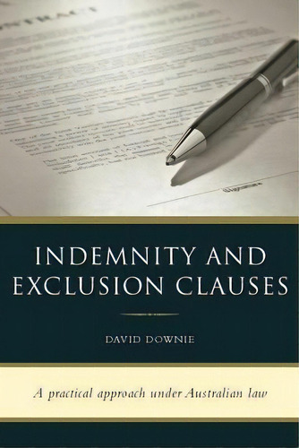 Indemnity And Exclusion Clauses, De David Downie. Editorial Blue Peg Publishing, Tapa Blanda En Inglés