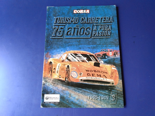 Turismo Carretera 75 Años - Corsa - Tomo 3 (1960-69)