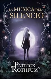 La Musica Del Silencio - Patrick Rothfuss - Plaza Y Janes