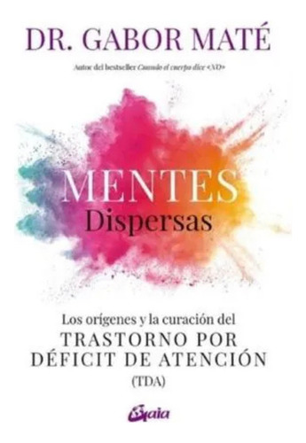 Mentes Dispersas + Mito Normalidad - Gabor Mate - 2 Libros