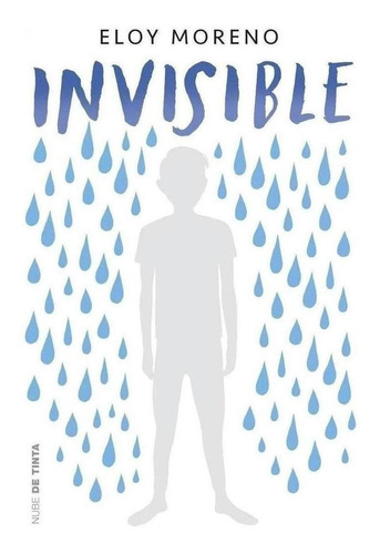 Libro: Invisible. Moreno, Eloy. Nube De Tinta