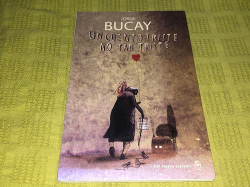 Un Cuento Triste No Tan Triste - Jorge Bucay