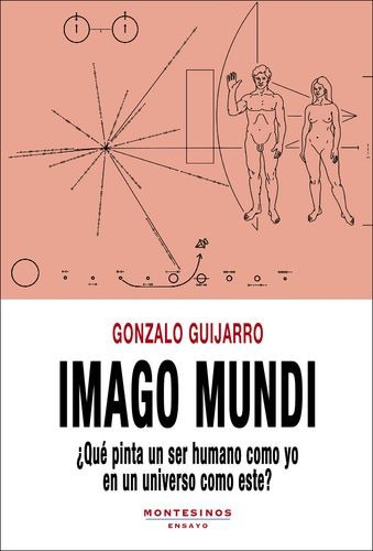 Libro Imago Mundi ¿qué Pinta Un Ser Humano Como Yo En Un Un