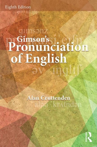 Gimson's Pronunciation Of English - Alan Cruttenden