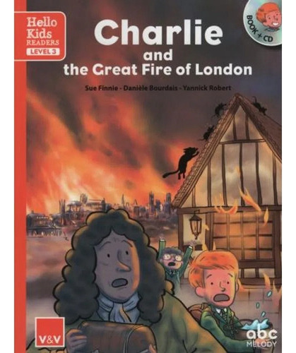 Charlie And The Great Fire Of London - Hello Kids Readers 3