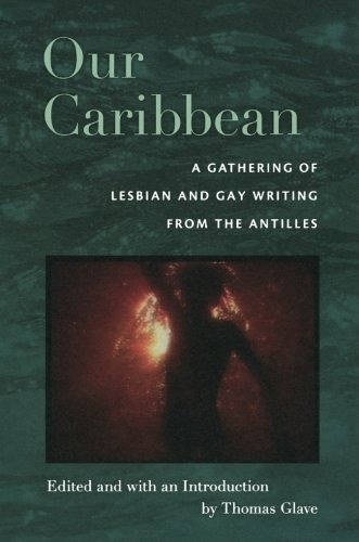 Nuestro Caribe Una Reunion De Lesbianas Y Gays Escribiendo D