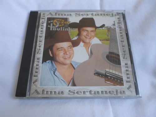 Cd -  Cezar & Paulinho Alma Sertaneja