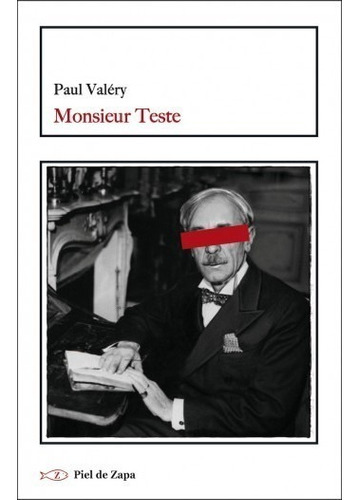 Monsieur Teste. Paul Valery. Piel De Zapa