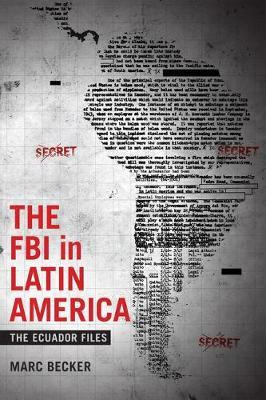 Libro The Fbi In Latin America : The Ecuador Files - Marc...