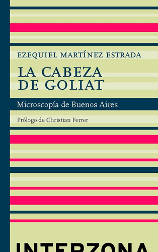 Cabeza De Goliat,la - Ezequiel Martínez Estrada