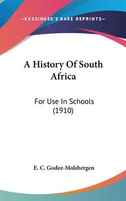 Libro A History Of South Africa: For Use In Schools (1910...