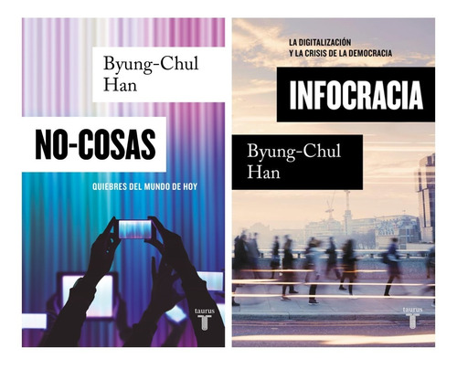 No Cosas + Infocracia - Byung Chul Han - Taurus - 2 Libros