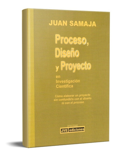 Proceso Diseño Y Proyecto Juan Samaja (jve)