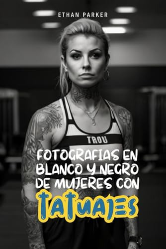 Fotografias En Blanco Y Negro De Mujeres Con Tatuajes