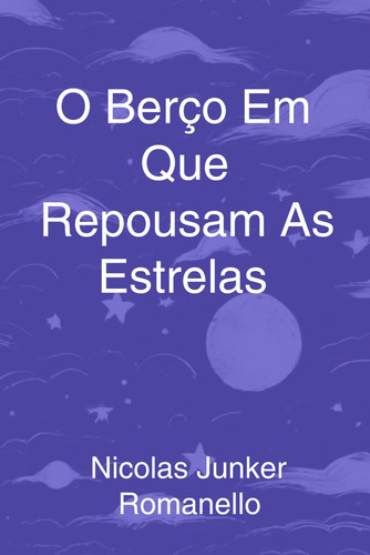 O Berço Em Que Repousam As Estrelas