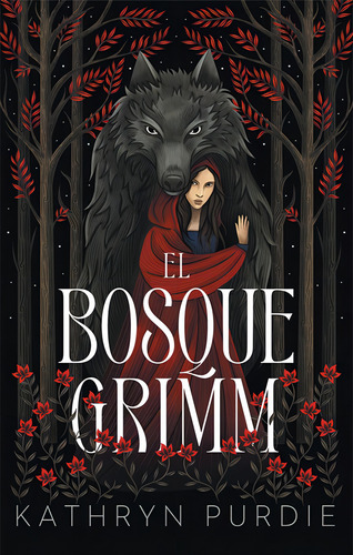 El Bosque Grimm, De Purdie, Kathryn. Editorial Puck, Tapa Blanda, Edición 01 En Español, 2024