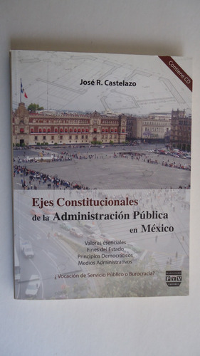 Ejes Constitucionales De La Administración Pública En México
